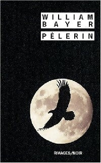 Livrenpoche : Pèlerin - William Bayer - Livre