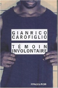 Livrenpoche : Témoin involontaire - Giancarlo Carofiglio - Livre