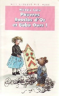 Pauvres Boucles d'Or et Bébé Ours - Michèle Kahn -  Bibliothèque rose (4ème série) - Livre
