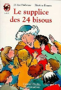 Le supplice des 24 bisous - Didier Dufresne -  Castor Poche - Livre