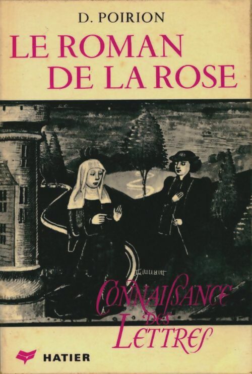 Livrenpoche : Le roman de la rose - Daniel Poirion - Livre