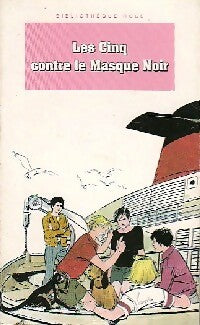 Livrenpoche : Les Cinq contre le Masque noir - Enid Blyton, Claude Voilier - Livre