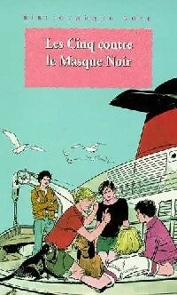 Livrenpoche : Les Cinq contre le Masque noir - Enid Blyton, Claude Voilier - Livre