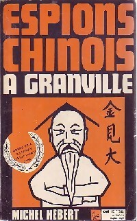 Espions chinois à Granville - Michel Hébert - Livre