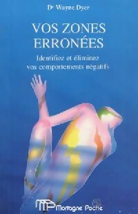 Livrenpoche : Vos zones erronées - Wayne W. Dyer - Livre
