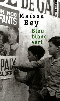 Livrenpoche : Bleu, blanc, vert - Maïssa Bey - Livre