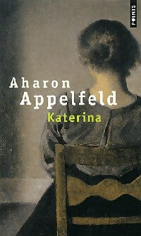 Livrenpoche : Katerina - Aharon Appelfeld - Livre