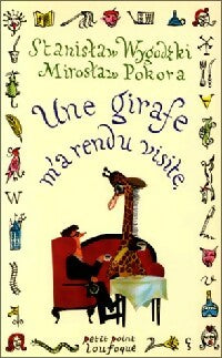 Livrenpoche : Une girafe m'a rendu visite - Stanislaw Wygouzki, Miroslaw Pokora - Livre