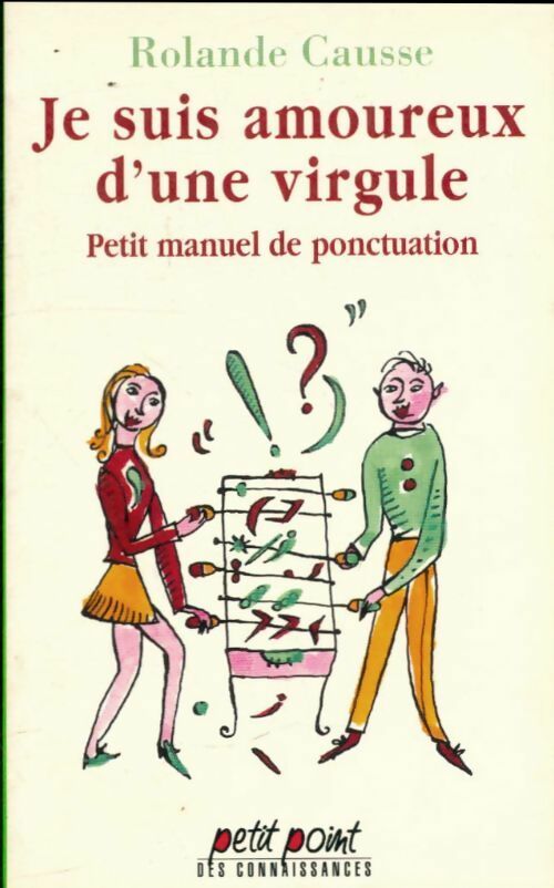 Livrenpoche : Je suis amoureux d'une virgule - Rolande Causse - Livre