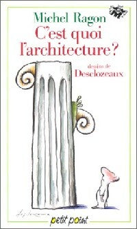 Livrenpoche : C'est quoi l'architecture ? - Michel Ragon - Livre