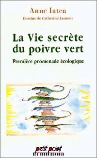 La vie secrète du poivre vert - Anne Iatca -  Petit Point - Livre