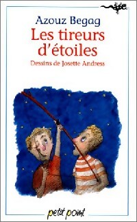 Livrenpoche : Les Tireurs d'étoiles - Azouz Begag - Livre