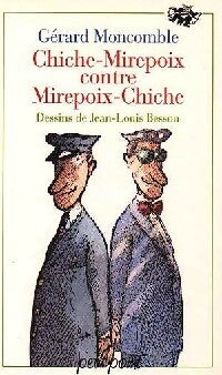 Livrenpoche : Chiche-Mirepoix contre Mirepoix-Chiche - Gérard Moncomble - Livre