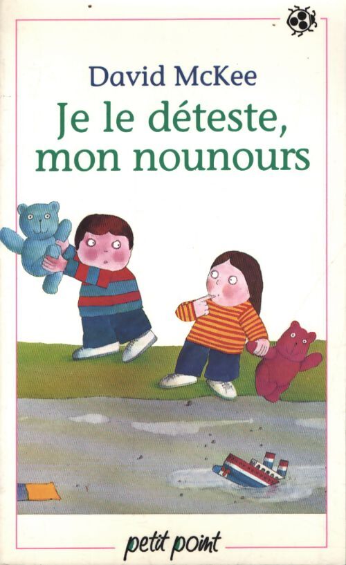 Je le déteste, mon nounours - David McKee - Livre