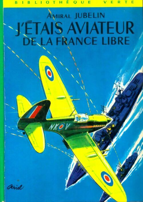 Livrenpoche : J'étais aviateur de la France Libre - Amiral Jubelin - Livre