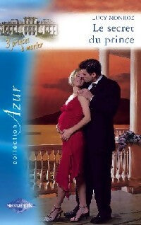 Livrenpoche : Le secret du prince - Lucy Monroe - Livre