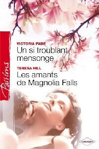 Livrenpoche : Un si troublant mensonge / Les amants de Magnolia Falls - Victoria Pade, Teresa Hill - Livre