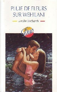 Livrenpoche : Pluie de fleurs sur Wehilani - Emilie Richards - Livre