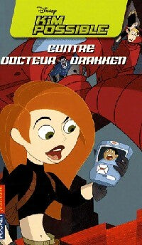 Livrenpoche : Kim Possible contre docteur Drakken - Kiki Thorpe - Livre
