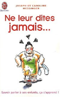 Ne leur dites jamais... - Joseph Messinger - Livre