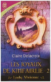 Livrenpoche : Les joyaux de Kinfairlie Tome II : Lady Vivienne - Claire Delacroix - Livre