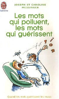 Livrenpoche : Les mots qui polluent, les mots qui guérissent - Joseph Messinger - Livre