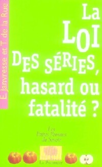 Livrenpoche : La loi des séries, hasard ou fatalité ? - Elise Janvresse, Thierry De la Rue - Livre