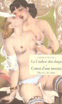 Livrenpoche : La couleur des draps / Carnet d'une invertie - Nicole Autrain, Jeanne D'asturie - Livre
