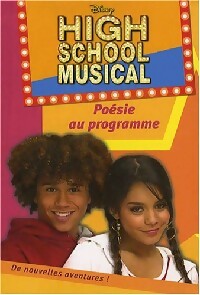 Livrenpoche : High school musical Tome III : Poésie au programme - Collectif - Livre