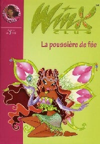 Livrenpoche : Winx club Tome XIX : La poussière de fée - Collectif - Livre