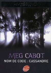 Livrenpoche : Missing Tome II : Nom de code Cassandre - Meg Cabot - Livre