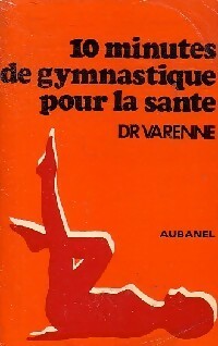 Livrenpoche : 10 Minutes de gymnastique pour la santé - Dr G. Varenne - Livre