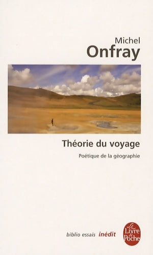 Livrenpoche : La théorie du voyage - Michel Onfray - Livre