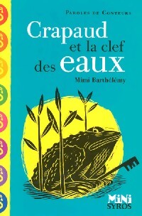 Crapaud et la clé des eaux - Mimi Barthélémy - Livre