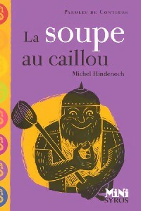 Livrenpoche : La soupe au caillou - Michel Hindenoch - Livre