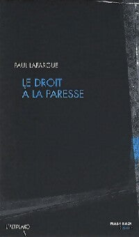 Le droit à la paresse - Paul Lafargue - Livre