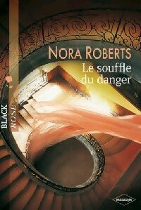 Livrenpoche : Le souffle du danger - Nora Roberts - Livre