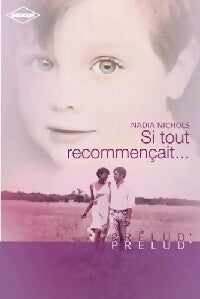 Livrenpoche : Si tout recommençait... - Nadia Nichols - Livre