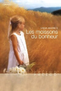 Livrenpoche : Les moissons du bonheur - Linda Barrett - Livre