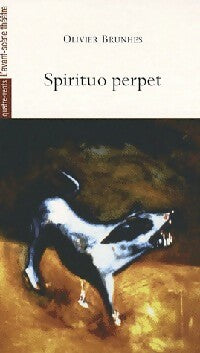 Spirituo perpet - Olivier Brunhes -  Collection des Quatre-Vents - Livre