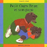 Livrenpoche : Petit Ours brun et son papa - Danièle Bour - Livre