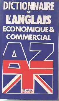 Livrenpoche : Dictionnaire de l'anglais économique et commercial - Jean-Pierre Berman, Michel Marcheteau, Michel Savio, Lionel Dahan, Charles Pelloux - Livre