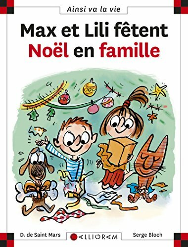 Livrenpoche : Max et Lili fêtent Noël en famille - Serge Bloch, Dominique De Saint Mars - Livre