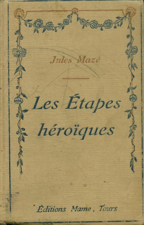 Livrenpoche : Les étapes héroïques - Jules Mazé - Livre