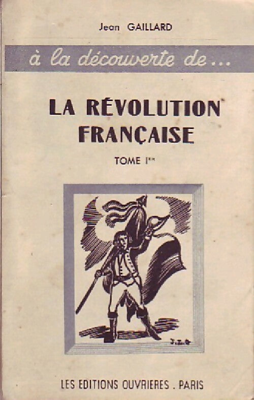 Livrenpoche : A la découverte de la révolution française Tome I  - Jean Gaillard - Livre