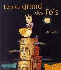 Livrenpoche : Le plus grand des rois - Eric Battut - Livre