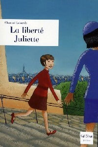 La liberté de Juliette - Chantal Laborde -  Les romans bleus - Livre