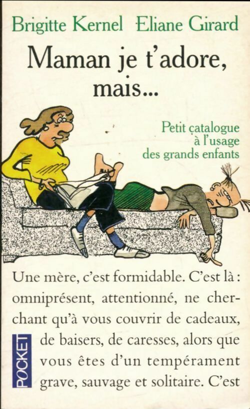 Livrenpoche : Maman je t'adore, mais... - Eliane Girard, Brigitte Kernel - Livre