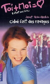 Livrenpoche : Toi + moi = Coeur Tome XVIII : Il était une fois Tome I : Chloé fait des ravages - Janet Quin-Harkin - Livre