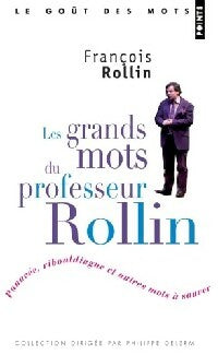 Livrenpoche : Les grands mots du professeur Rollin - François Rollin - Livre